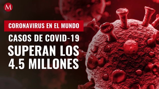 Casos globales de coronavirus superan los 4.5 millones, advierte OMS