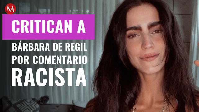 Critican a Bárbara de Regil por comentario racista
