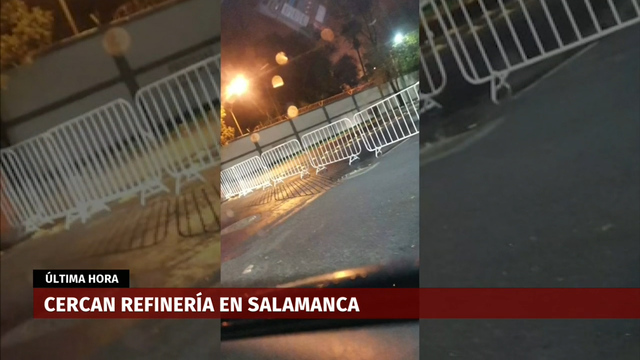 Tras amenazas de 'El Marro', cercan refinería y refuerzan seguridad en Guanajuato
