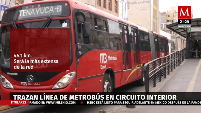 CdMx anuncia nueva línea del Metrobús en Circuito Interior