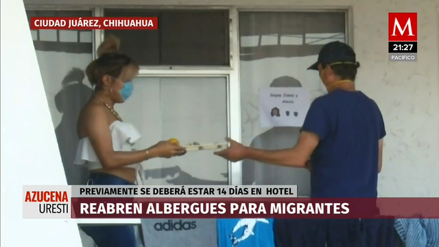Migrantes encuentra refugio en "hotel filtro" en fronteriza Ciudad Juárez, frente a covid-19