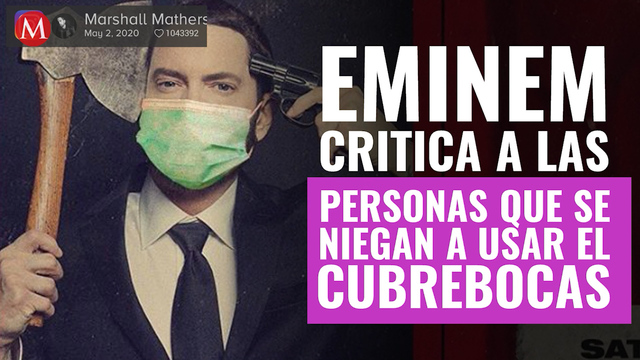 Con nuevo sencillo, Eminem critica a las personas que se niegan a usar el cubrebocas