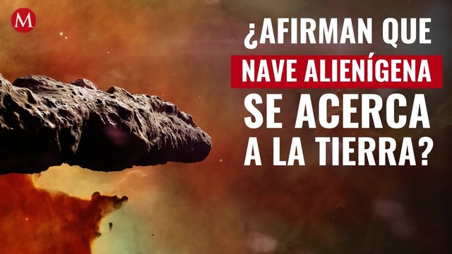 Científico de Harvard afirma que nave alienígena se acerca a la Tierra