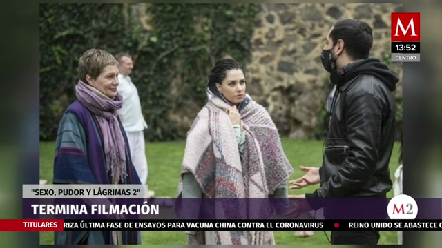 Concluye rodaje de 'Sexo pudor y lágrimas 2' durante pandemia