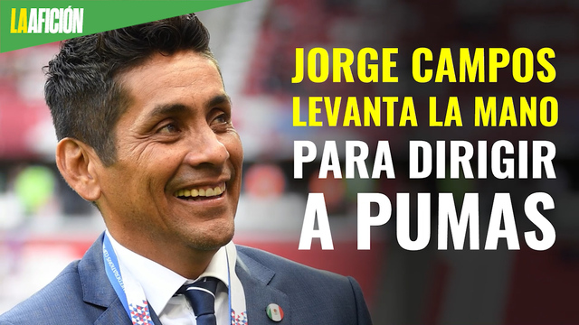 Jorge Campos levanta la mano para dirigir a Pumas: "estamos cerca"