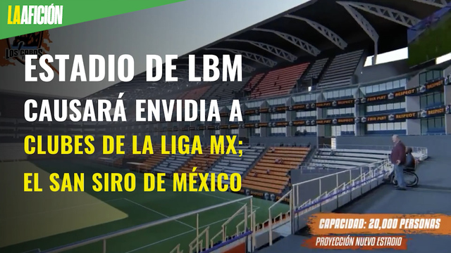 Estadio de LBM causará envidia a clubes de la Liga MX; el San Siro de México