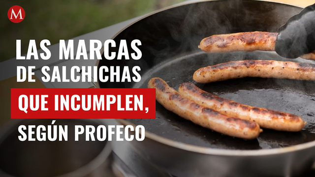 Profeco exhibe a marcas de salchichas que incumplen; unas son hasta 74% agua