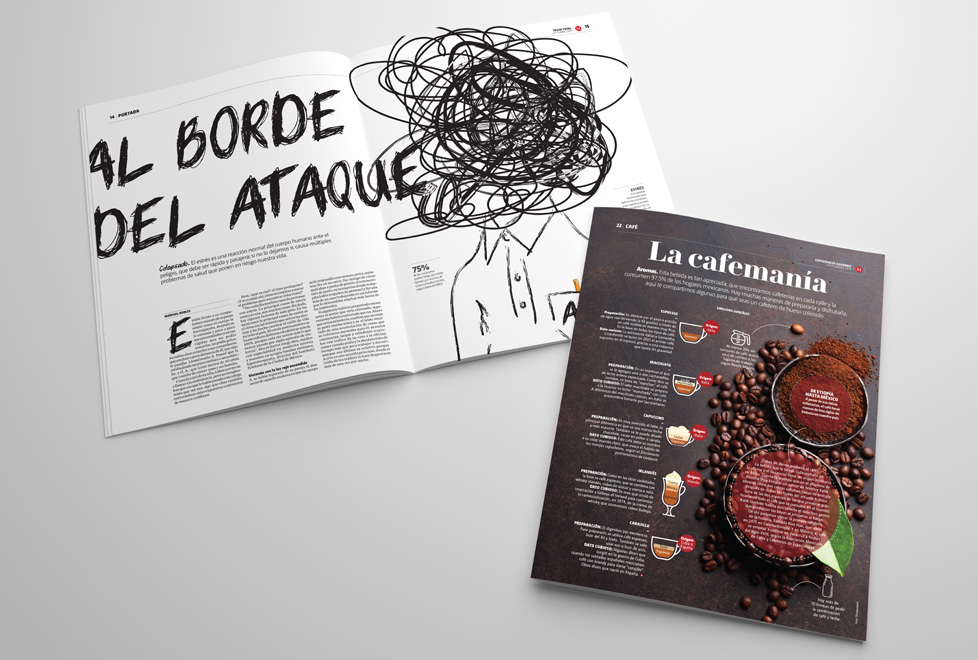 “Al borde del ataque”, publicado en Salud Total, y con la Mención Plata en la misma categoría, para la infografía “La Cafemanía” en Gourmet.