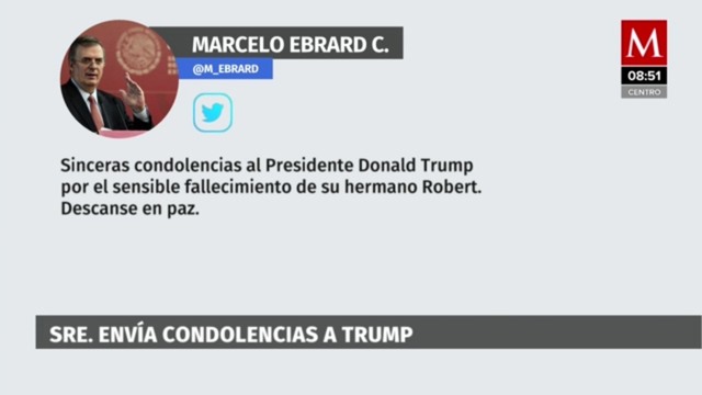 Marcelo Ebrard lamenta muerte de hermano de Donald Trump