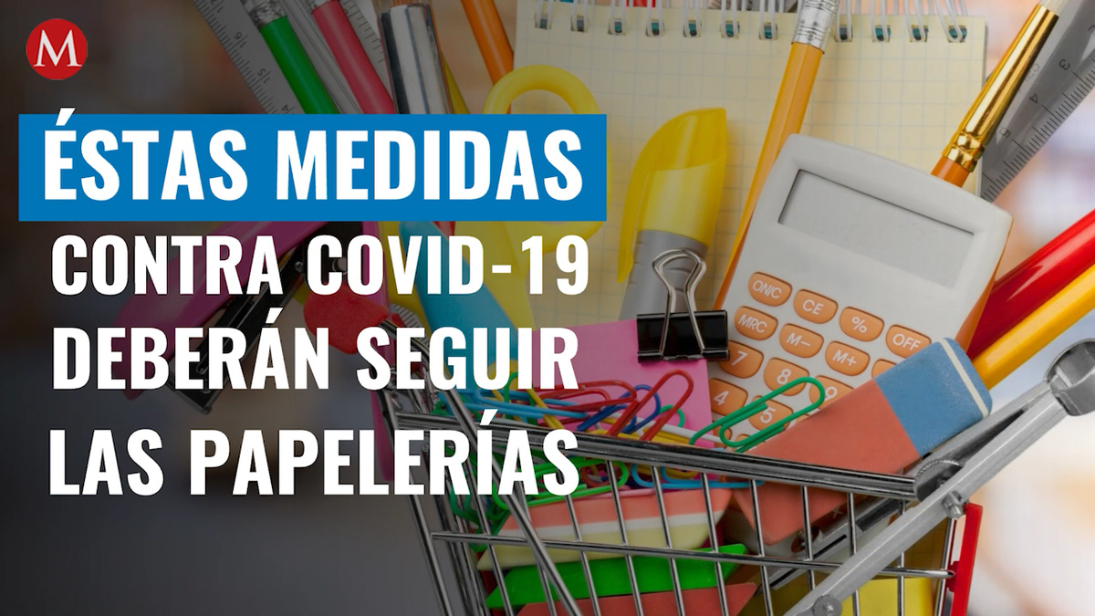 ¿Ya preparas tu lista de útiles? Éstas medidas contra covid-19 deberán seguir las papelerías