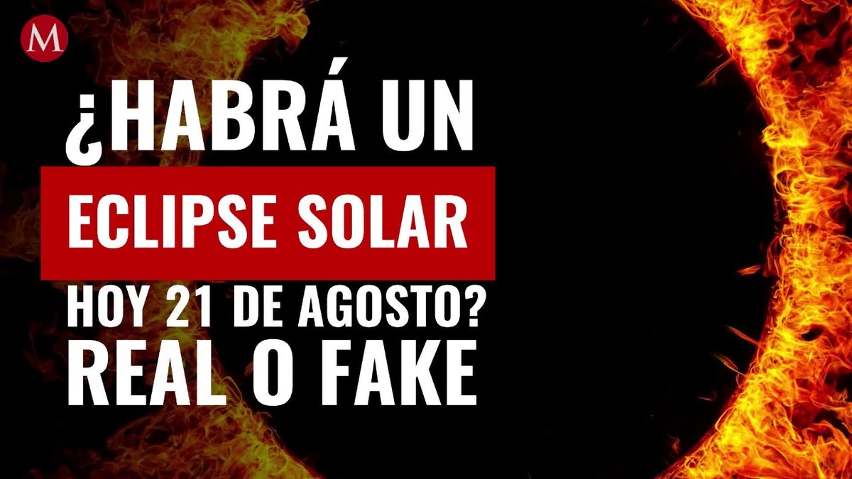 ¿Habrá un eclipse solar hoy 21 de agosto? Real o fake