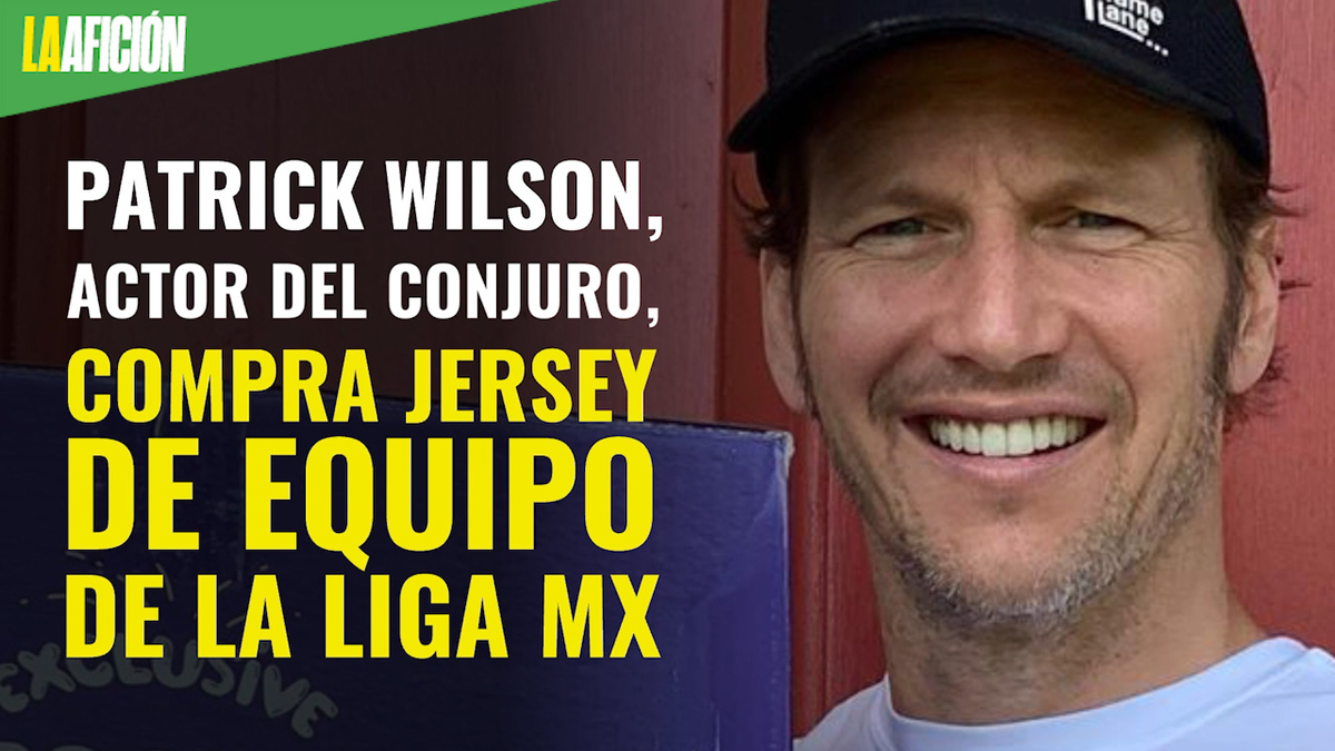 Patrick Wilson, actor del Conjuro, compra jersey de su equipo favorito en la Liga MX