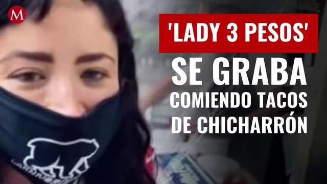'Lady 3 pesos' se graba comiendo tacos de chicharrón en la calle; se vuelve viral