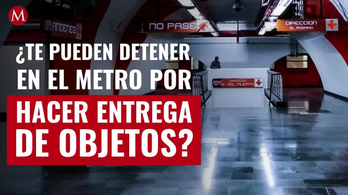 ¿Te pueden detener en el Metro por hacer entrega de objetos? Esto dice la ley
