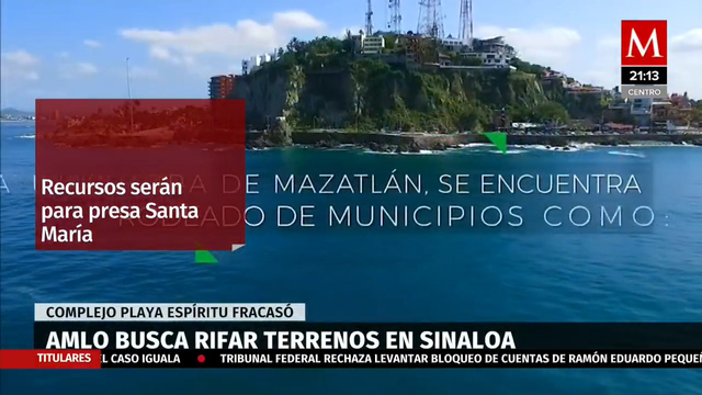 AMLO plantea rifar 5 mil terrenos de playa cerca de Mazatlán