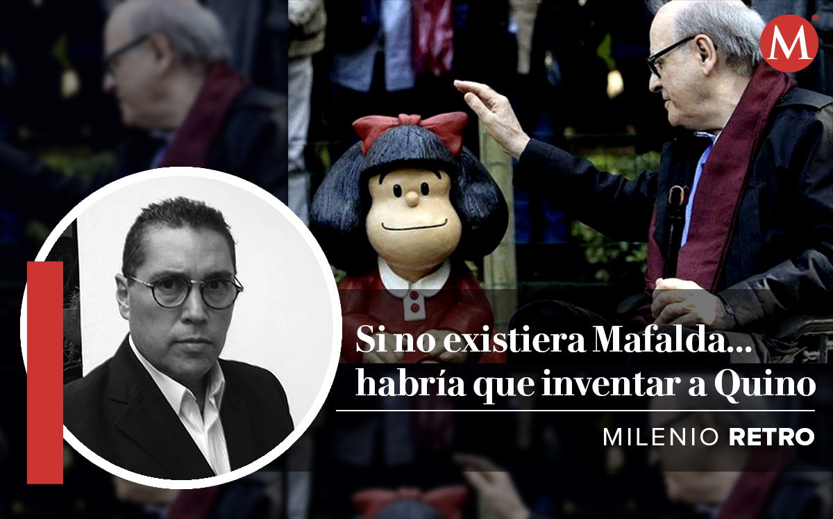 Si no existiera Mafalda... habría que inventar a Quino