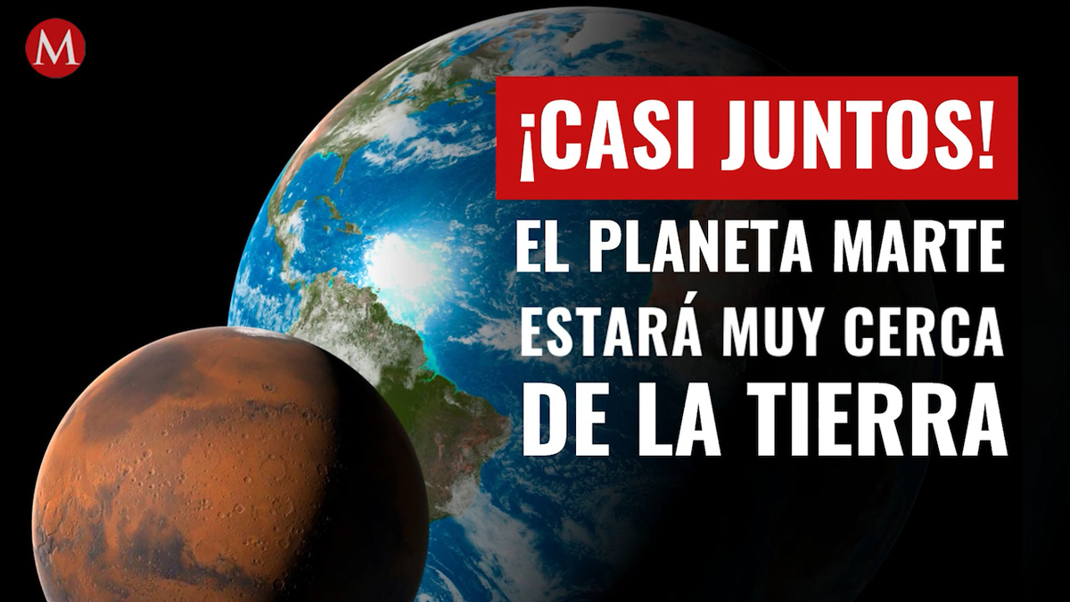 ¡Casi juntos! El planeta Marte estará muy cerca de la Tierra; así lo podrás ver