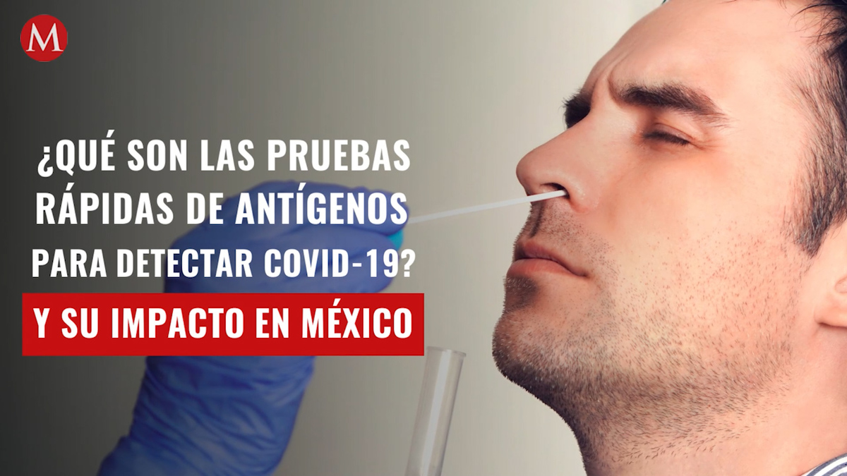 ¿Qué son las pruebas rápidas de antígenos para detectar covid-19? Y su impacto en México