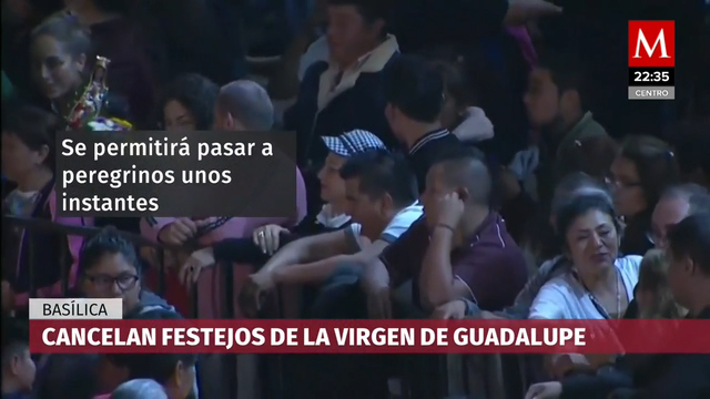 Por covid-19, no habrá celebración a la Virgen el 11 y 12 de diciembre en la Basílica