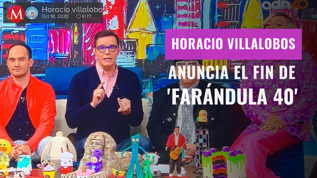 Horacio Villalobos anuncia el fin de 'Farándula 40'; este día saldrá del aire
