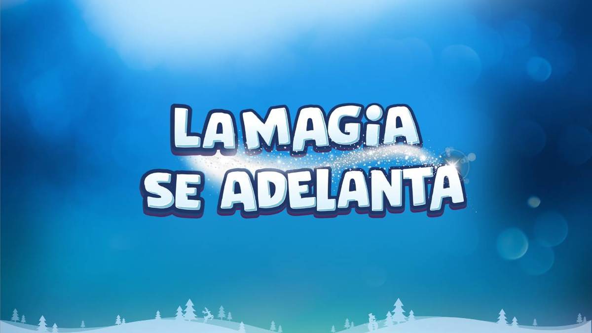 La magia se adelanta.