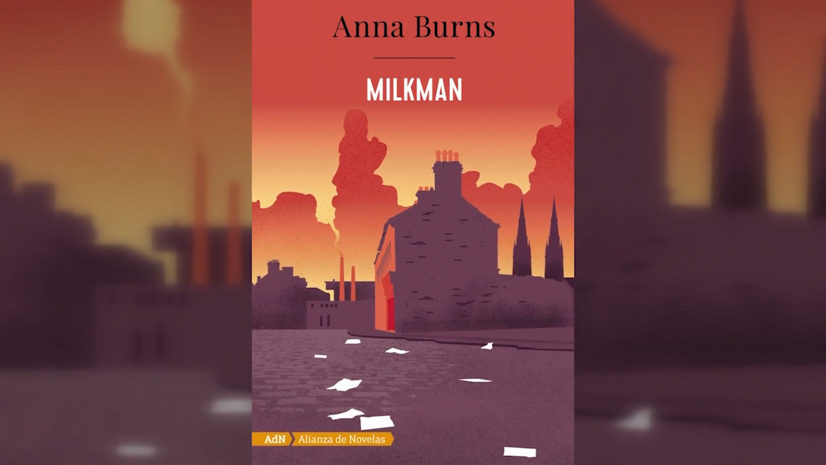 La Recomendación Literaria. "Milkman", de Anna Burns