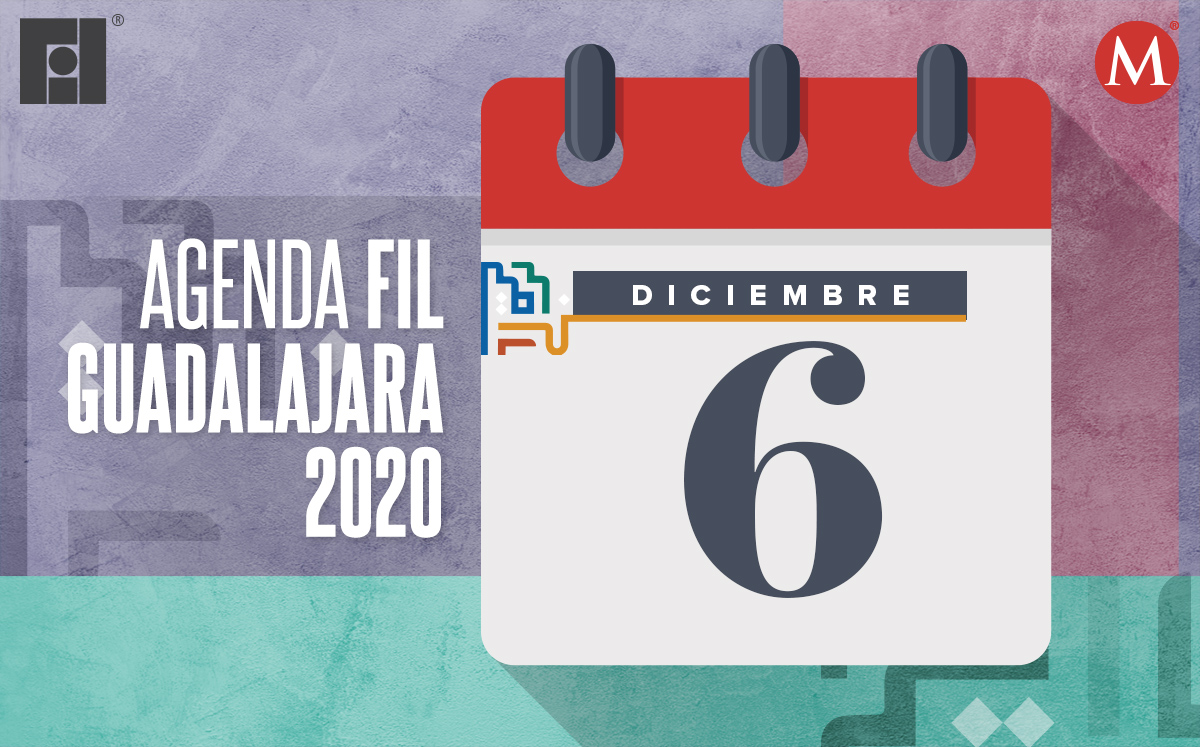 Agenda FIL Guadalajara 2020: los imperdibles del domingo seis de diciembre (Milenio)