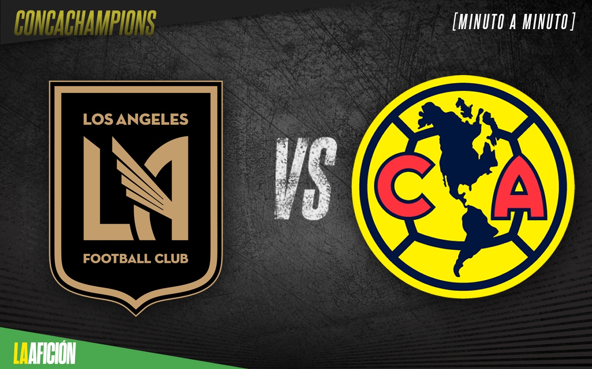 LAFC vs América, partido de semifinales de la Concachampions