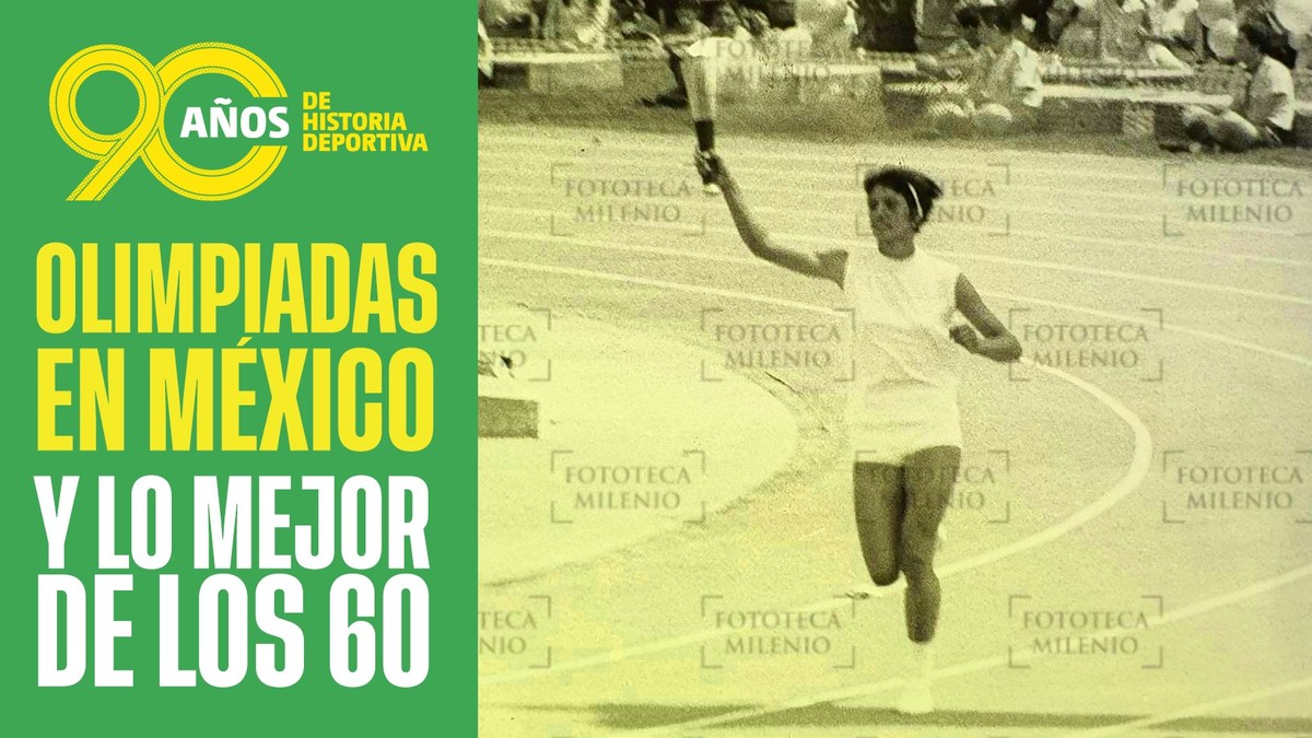 México 68 Y 9 momentos que marcaron la década de los 60