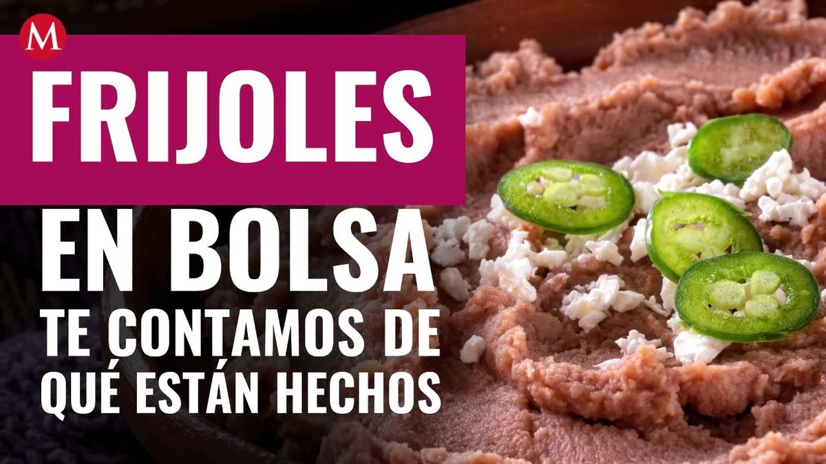 Te contamos de qué están hechos los frijoles en bolsa ¿aún se los pondrás a tus molletes?