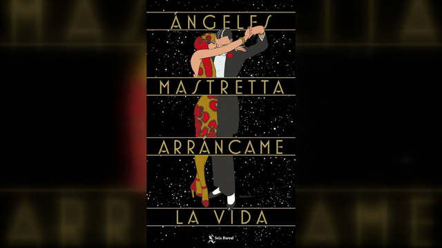 "Arráncame la vida", de Ángeles Mastretta | La Recomendación Literaria