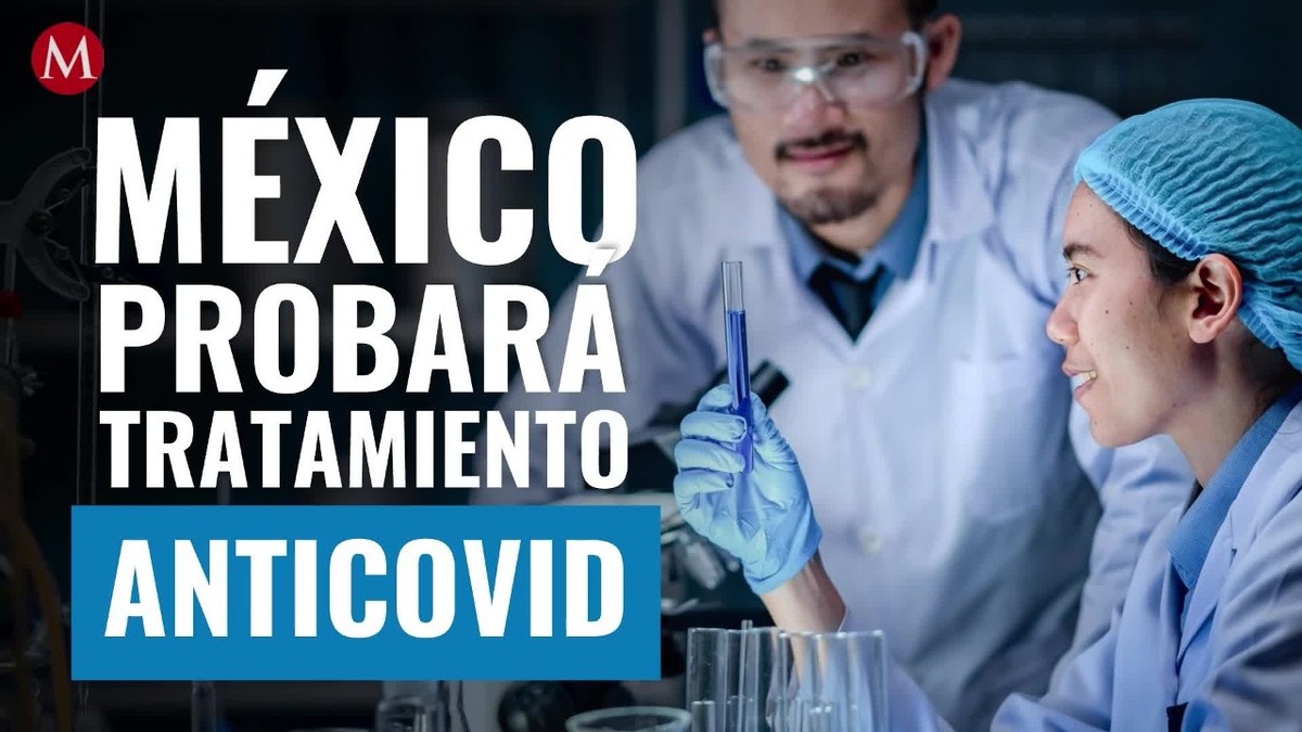 México probará tratamiento anticovid contra células infectadas y daño pulmonar