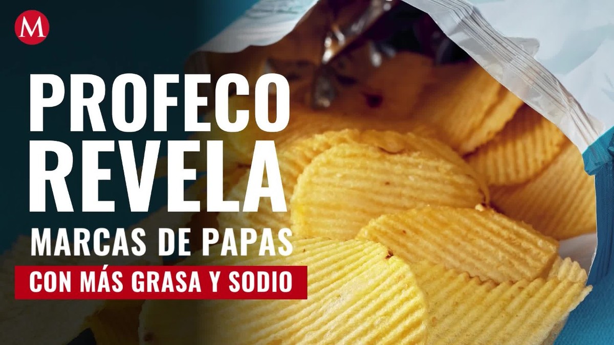Marcas de papas fritas con más grasa según Profeco