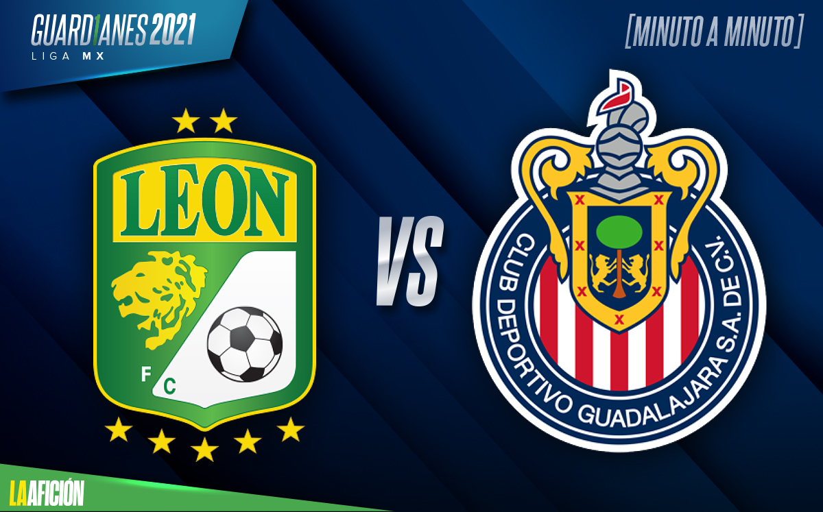 León vs Chivas, Guardianes 2021