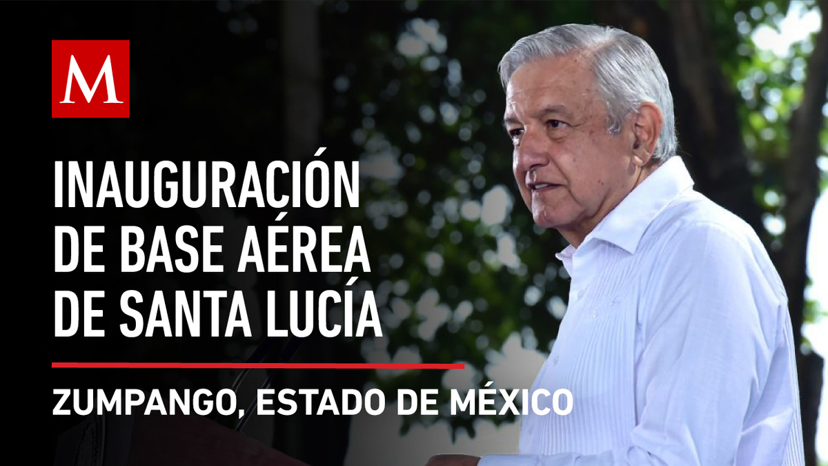 Evento AMLO inaugura instalaciones de la Base Aérea de Santa Lucía