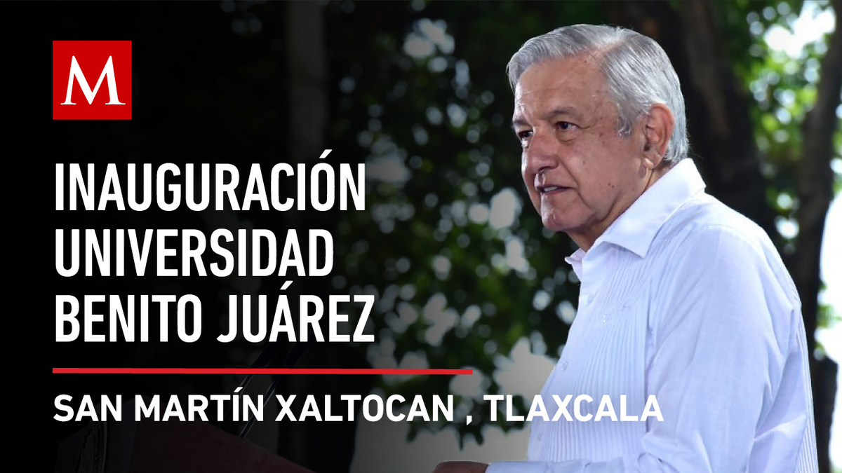AMLO inaugura Universidad para el Bienestar 'Benito Juárez' desde Xaltocan, Tlaxcala