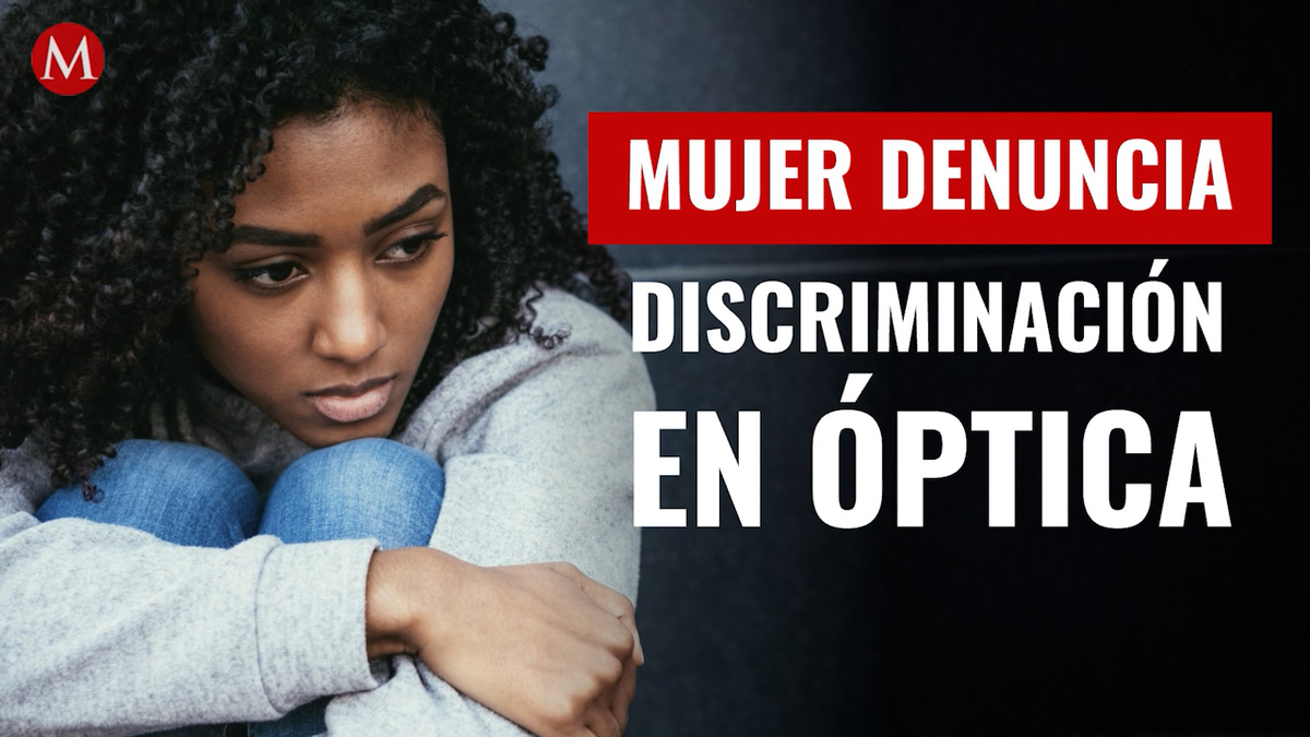 Mujer denuncia discriminación en óptica de Reynosa por mostrar hombros