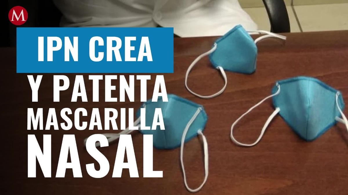 IPN crea y patenta mascarilla nasal contra covid-19