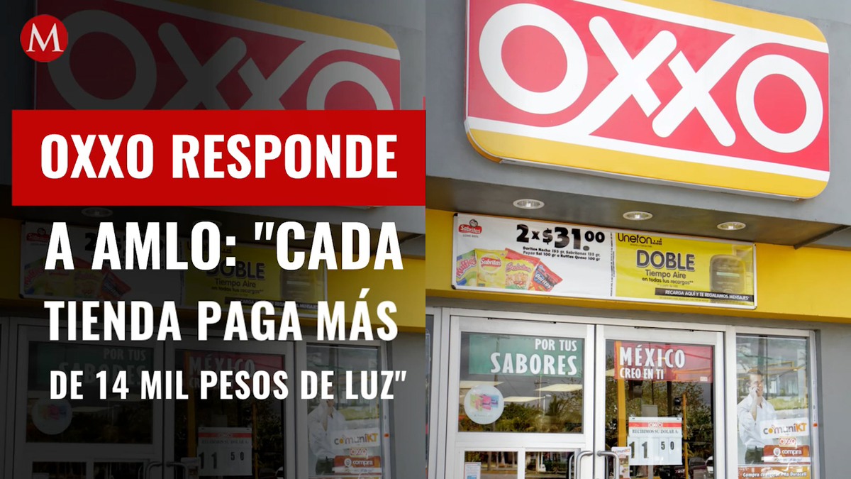 Oxxo paga más de 14 mil pesos de luz por tienda, responde a AMLO