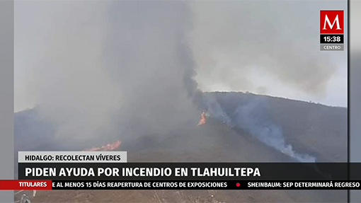 Pobladores de Tlahuiltepa, Hidalgo piden ayuda para sofocar incendio
