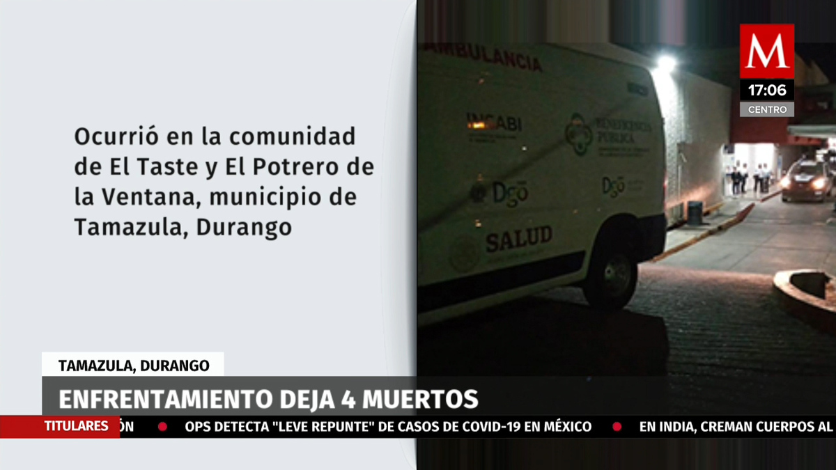 Enfrentamiento deja 4 muertos en Tamazula, Durango