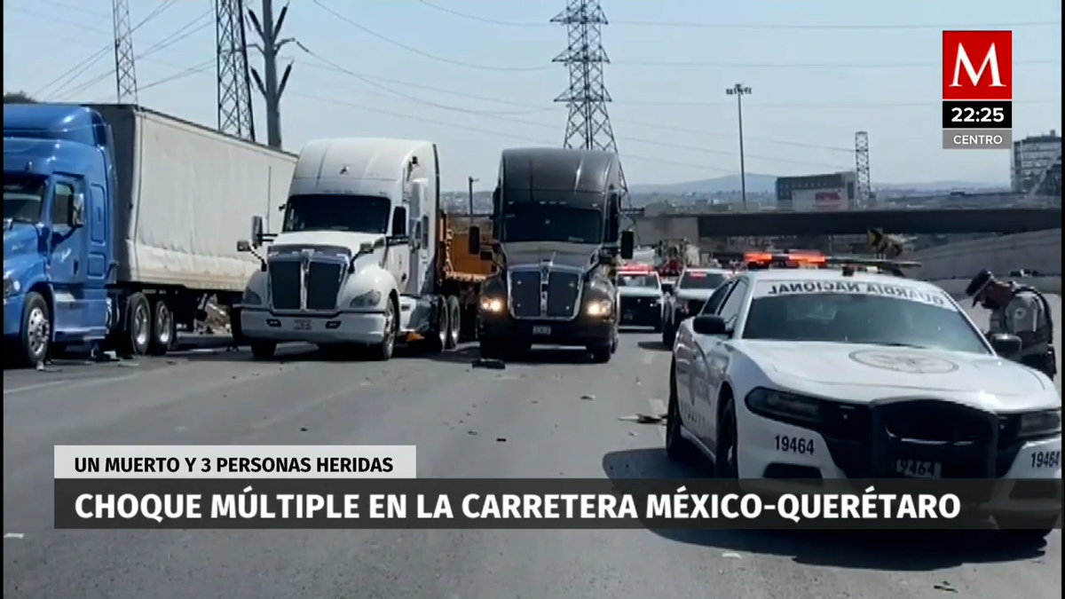 Choque múltiple en la carretera México-Querétaro deja un muerto