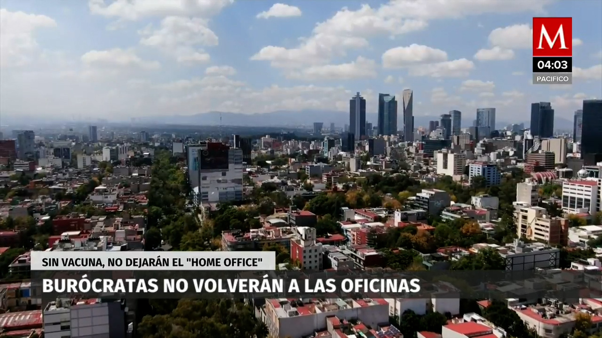 Sin vacuna, burocracia se resiste a dejar 'home office'