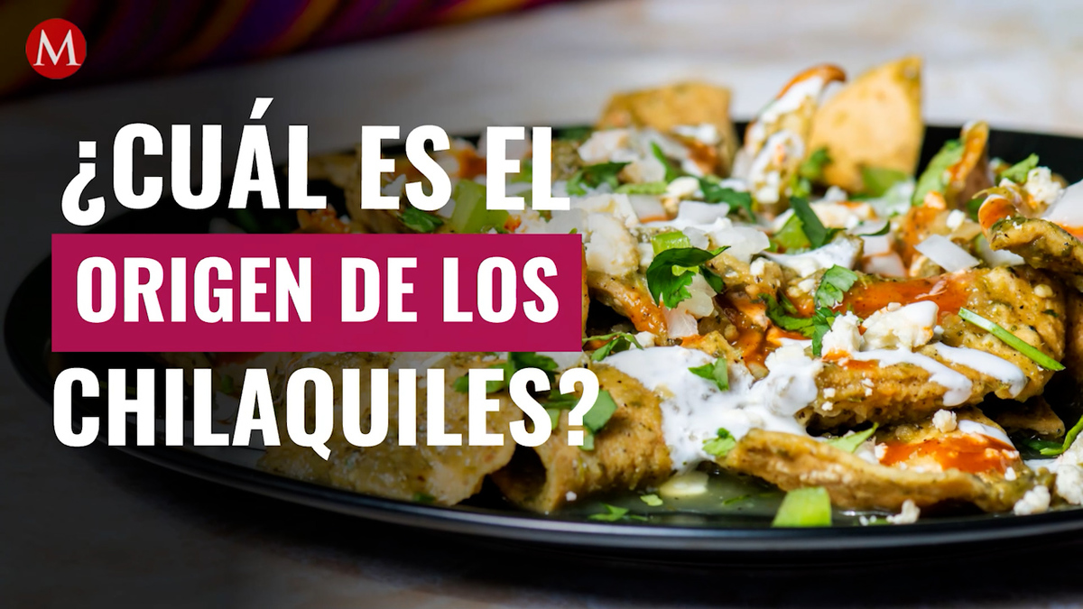 Chilaquiles: cuál es su origen y cómo se preparan