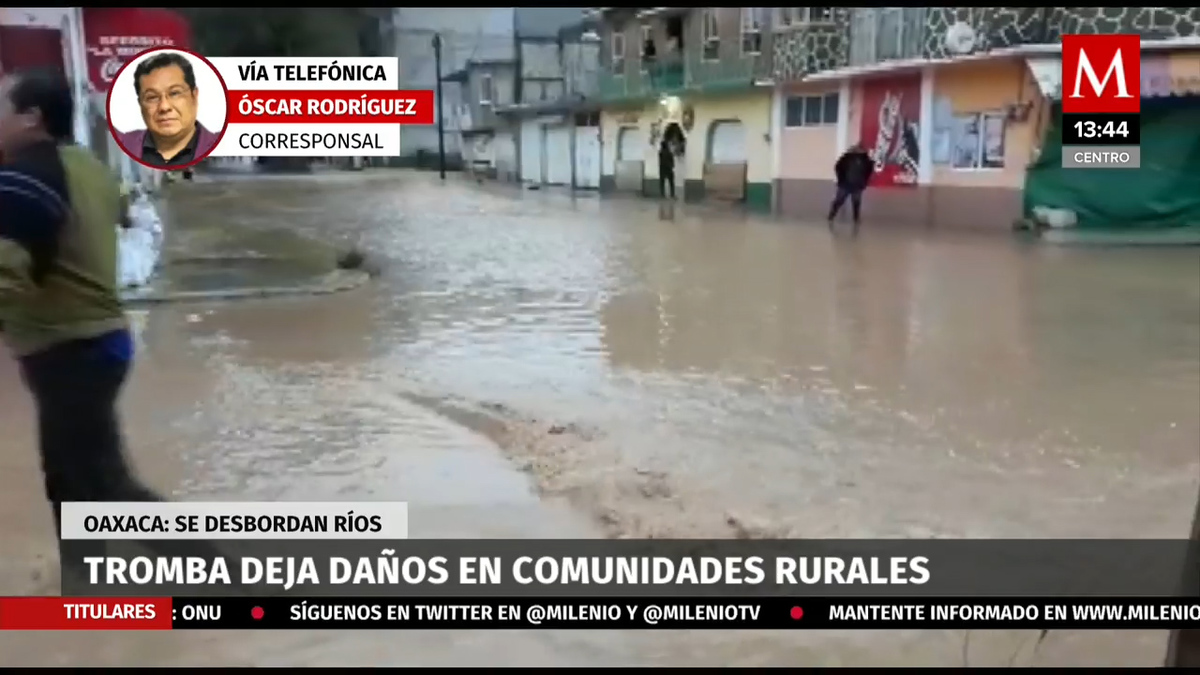Tromba deja daños en comunidades rurales en el estado de Oaxaca
