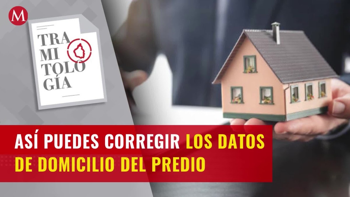 ¿Está mal tu dirección? Así puedes corregir los datos de domicilio del predio