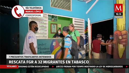 Rescata FGR a 32 migrantes en Tabasco