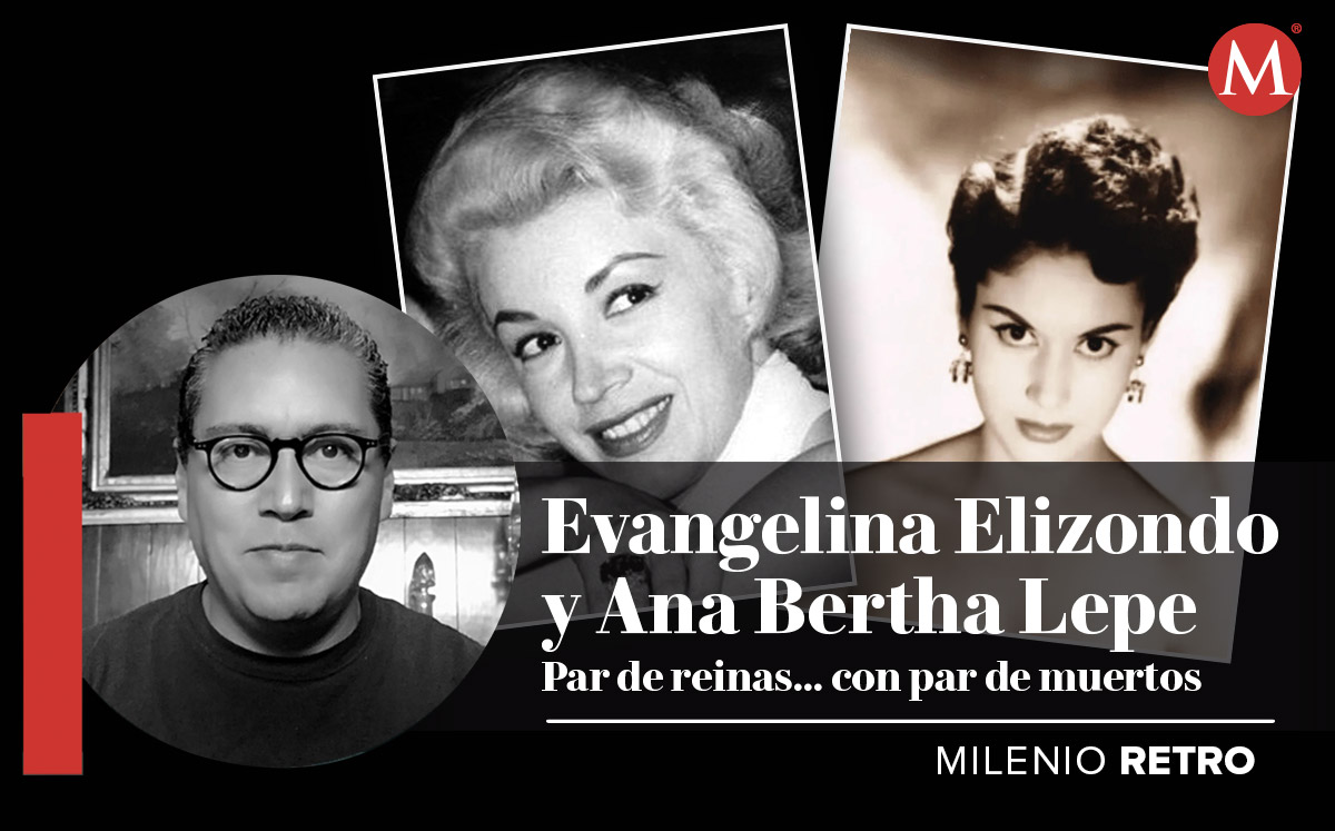 Evangelina Elizondo y Ana Bertha Lepe | Milenio Retro