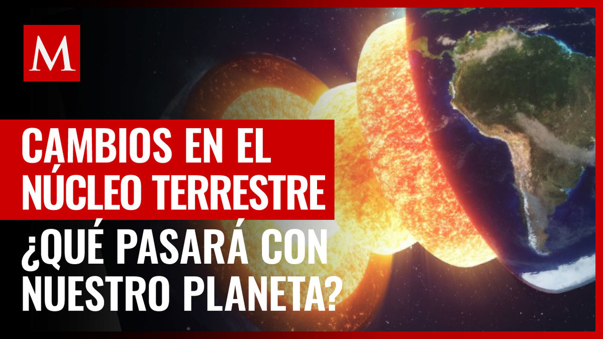 El fenómeno que está ocasionando cambios en el núcleo terrestre
