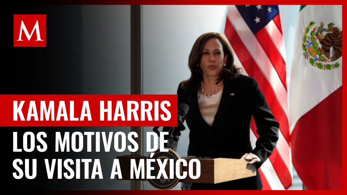 Razones por las que la visita de Kamala Harris a México es importante